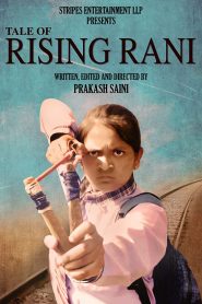 Tale of Rising Rani (2022) Hindi Movie Download & Watch Online WebRip 480p, 720p & 1080p