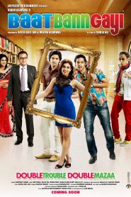 Baat Bann Gayi (2013) Hindi Movie Download & Watch Online WebRip 480p, 720p & 1080p